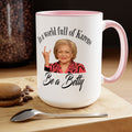 Betty White Quote - 15 oz Mug