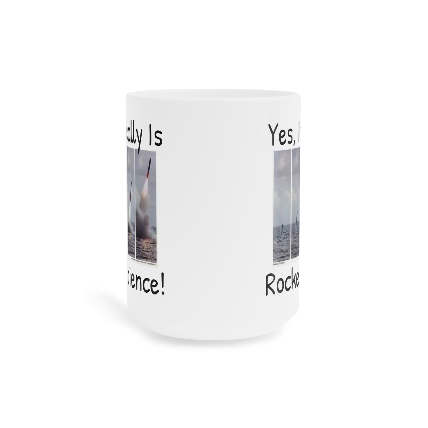 Yes It Really Is Rocket Science Mug