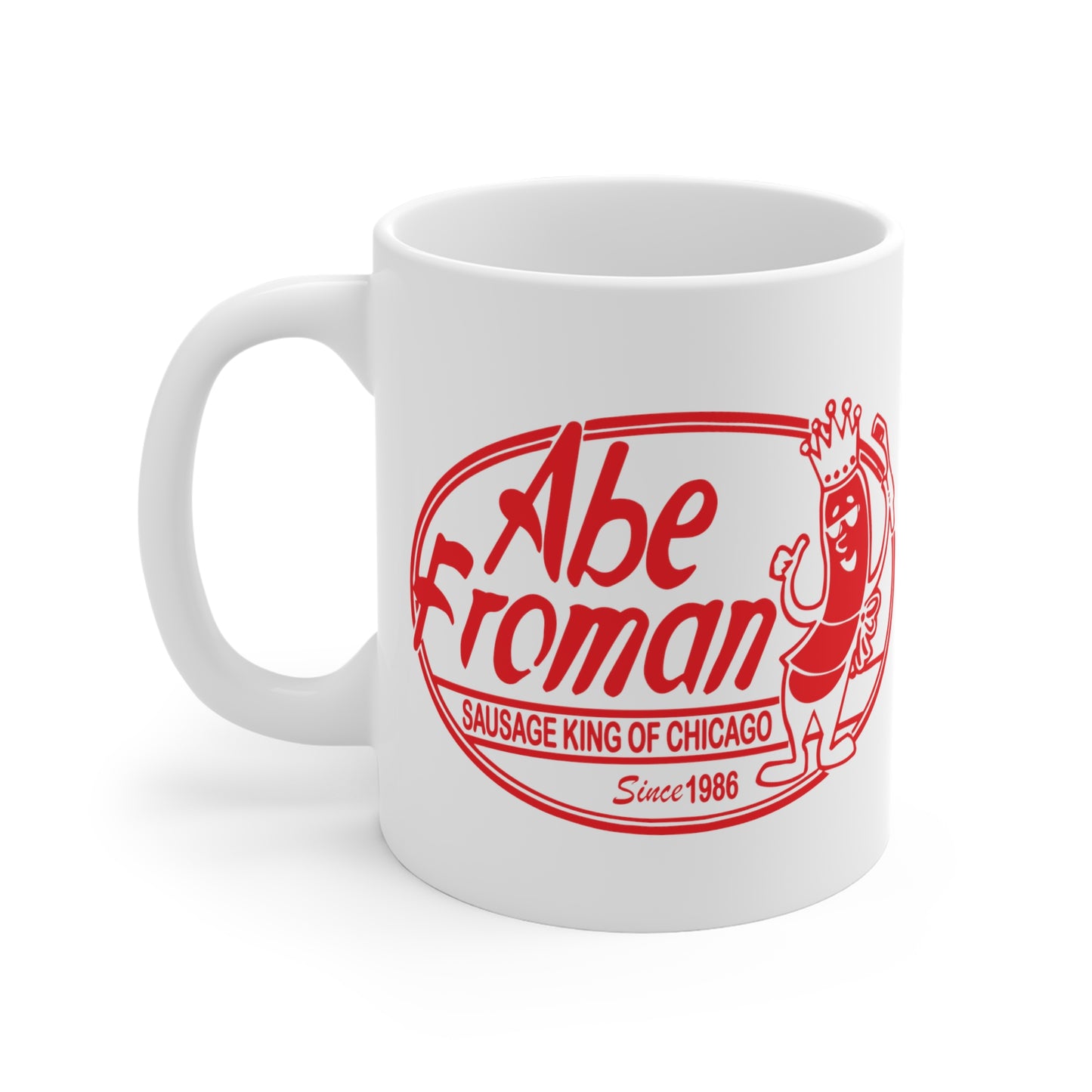 Abe Froman Sausage King - Ceramic Mugs (11oz\15oz\20oz) Ferris Beuller / Movie Quote / Unique Gift / Gift for him / Gift for Her / 80s Movie