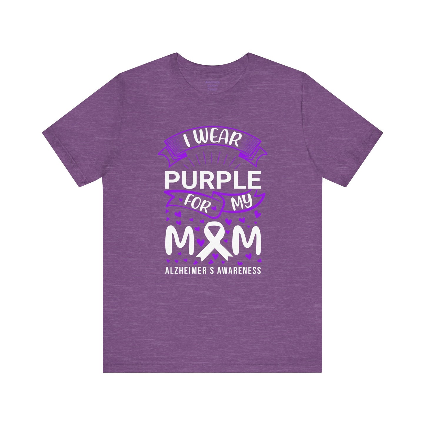 I Wear Purple For My Mom Alzheimers Awareness - Unisex Jersey Short Sleeve Tee