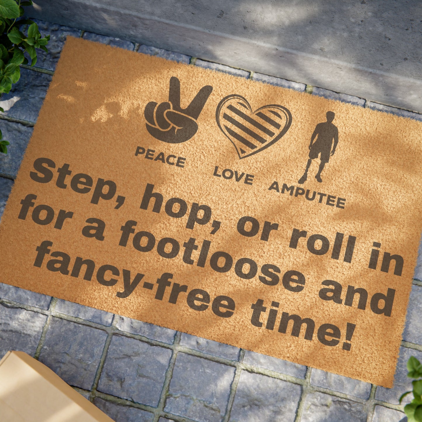 Amputee - Doormat | Amputee Awareness | Limb Awareness | Amputee Humor | Leg Amputee Gift | Unique Doormat | Disability Gift | Motivational