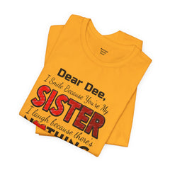 Personalized Funny Sister Insult Tee Shirt