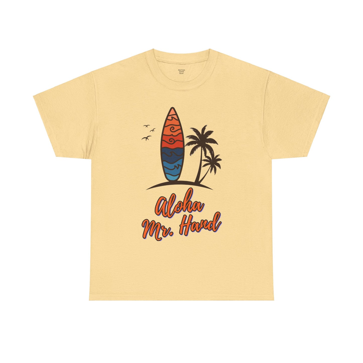 Aloha Mr. Hand Fast Times At Ridgemont High Shirt - Unisex Jersey Short Sleeve Tee