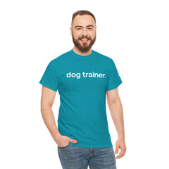 Dog Trainer T‑Shirt — "dog trainer." Front Logo with "we believe..." Positive Training Back Text