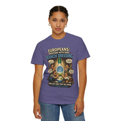 Ranch Dressing Funny T‑Shirt — "Europeans: Obsessed With Our Ranch Dressing"