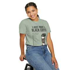 I Just Want a Black Coffee T-Shirt — Funny Barista List Graphic Tee for Coffee Lovers