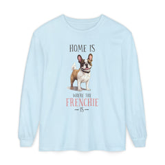 Home Is Where The Frenchie Is Long Sleeve Tee — French Bulldog Shirt