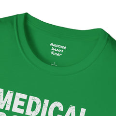 Doctor Humor - Unisex Softstyle T-Shirt | Doctor Awareness, Medical Wear, Gift For Him, Scrubs Lover, Hospital Staff Gift, Gift For Him