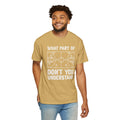 What Part of Basketball Don't You Understand, Comfort Colors Unisex Garment-Dyed T-shirt