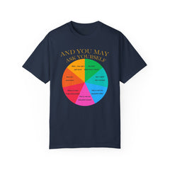 Motivational Talking Head Unisex Garment-Dyed T-Shirt - "And You May Ask Yourself"