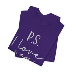 PS I LOVE YOU - Unisex Jersey Short Sleeve Tee