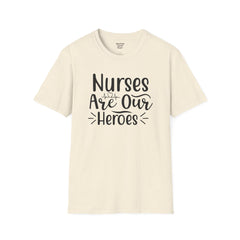 Nurses Are Our Heroes - Unisex Softstyle T-Shirt | Nurse Awareness,Medical Wear,Gift For Her,Scrubs Lover,Hospital Staff,Registered Nurse,RN