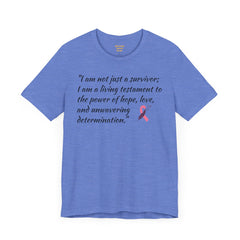 Cancer Survivor Testament  / Awareness / Multicolors / Unisex T Shirt / See our matching coffee mug