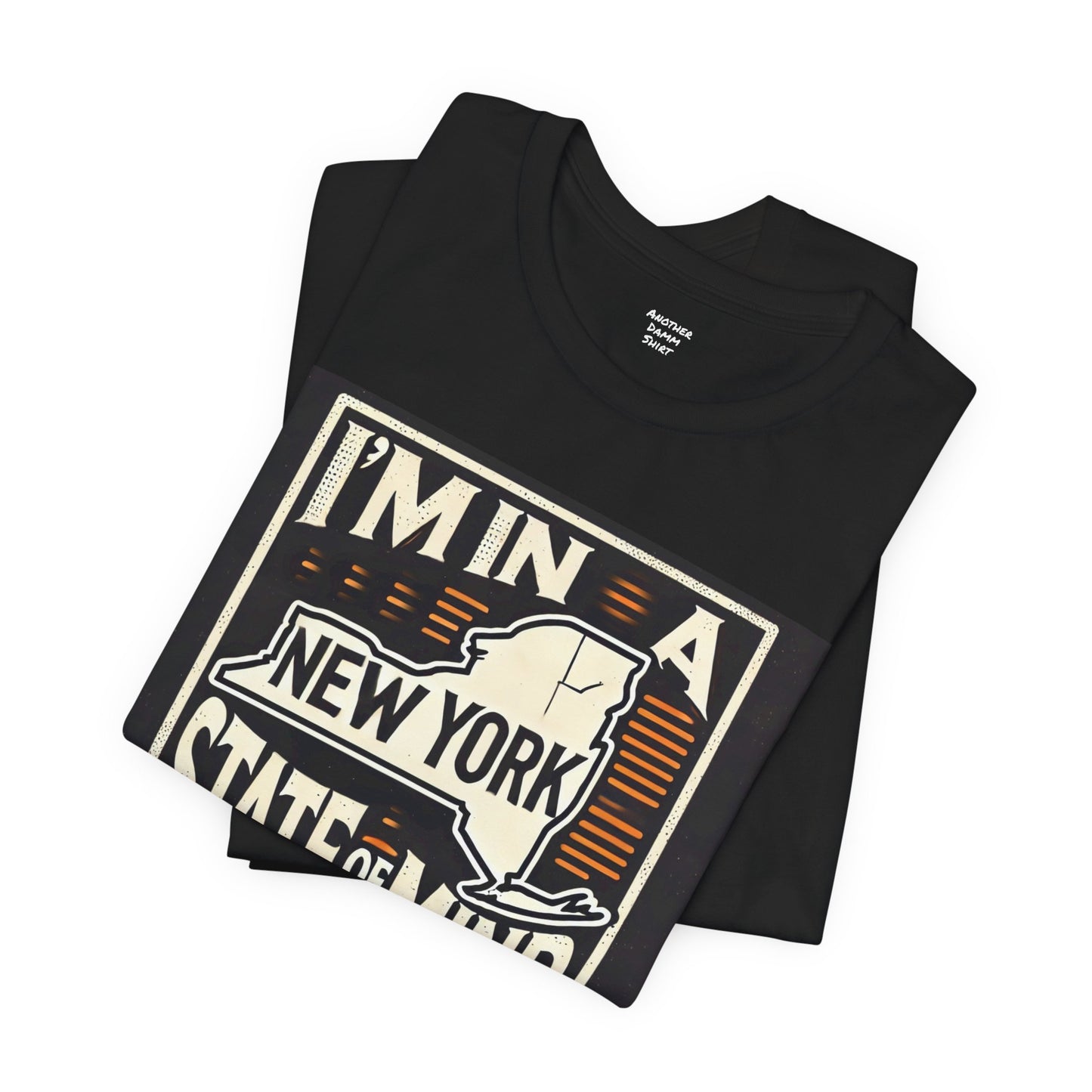 I'm In A New York State Of Mind - Graphic Unisex Jersey Short Sleeve Tee