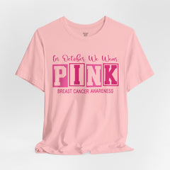 Breast Cancer Awareness T-Shirt — "In October We Wear PINK" Graphic Tee