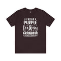 I Wear PURPLE For My Grandma, Unisex Short Sleeve Tee