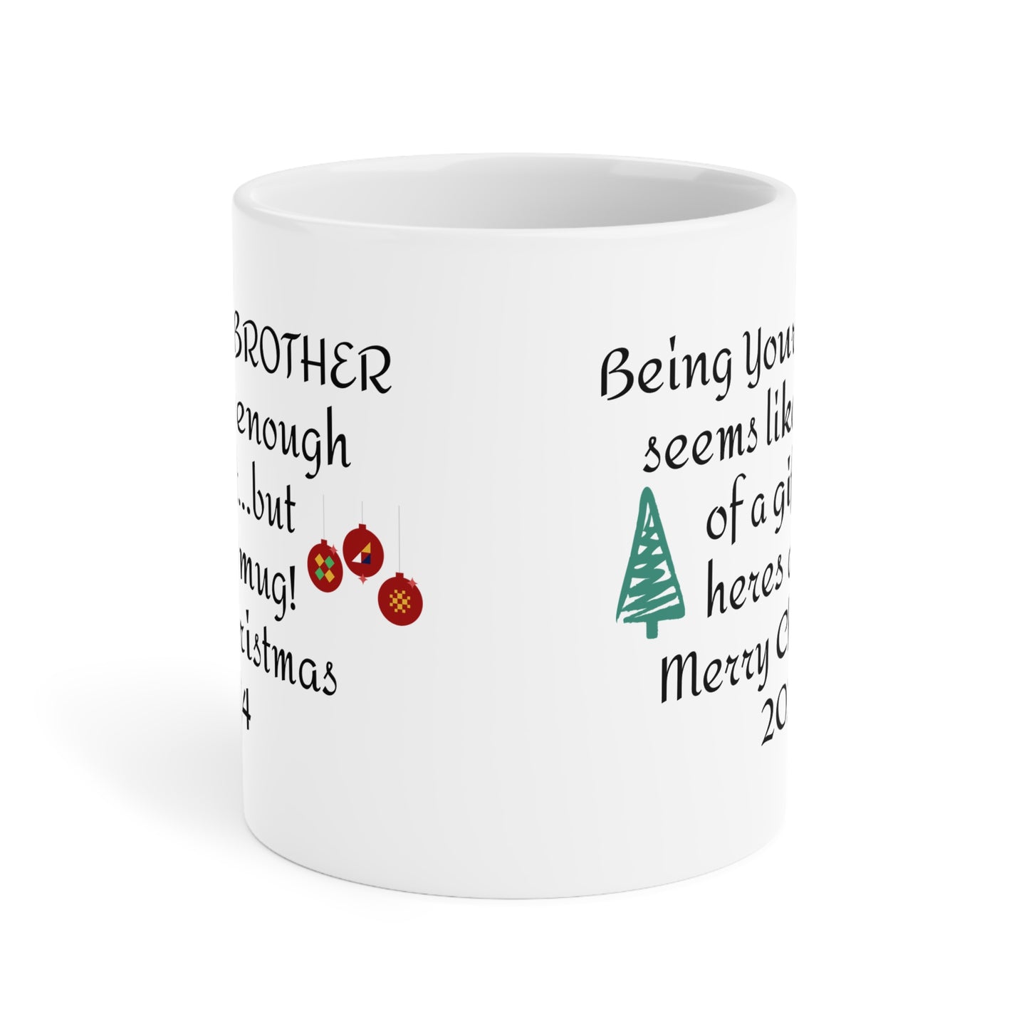 Funny Mug From Brother To Siblings - Ceramic Mug 11oz 15oz 20oz