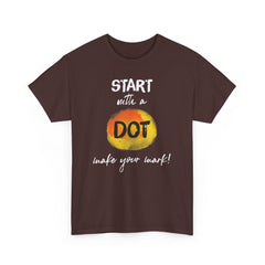 Start with a dot make your mark! Unisex Heavy Cotton Tee / International Dot Day / Happy Dot Day / Teachers / Children / Elementary School