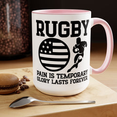 Pain is Temporary Glory Is Forever RUGBY - 15oz Mug