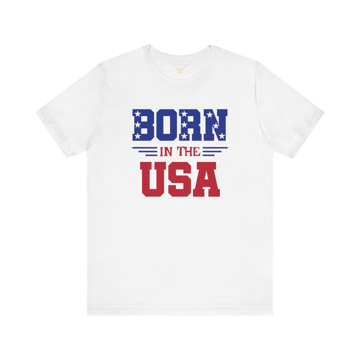 Born In The USA, Unisex Jersey Short Sleeve Tee