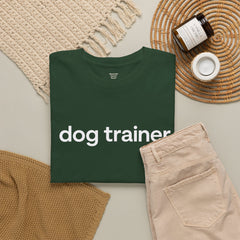 Dog Trainer T‑Shirt — "dog trainer." Front Logo with "we believe..." Positive Training Back Text
