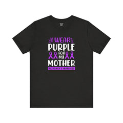 I Wear PURPLE For My Mother, Unisex Short Sleeve Tee