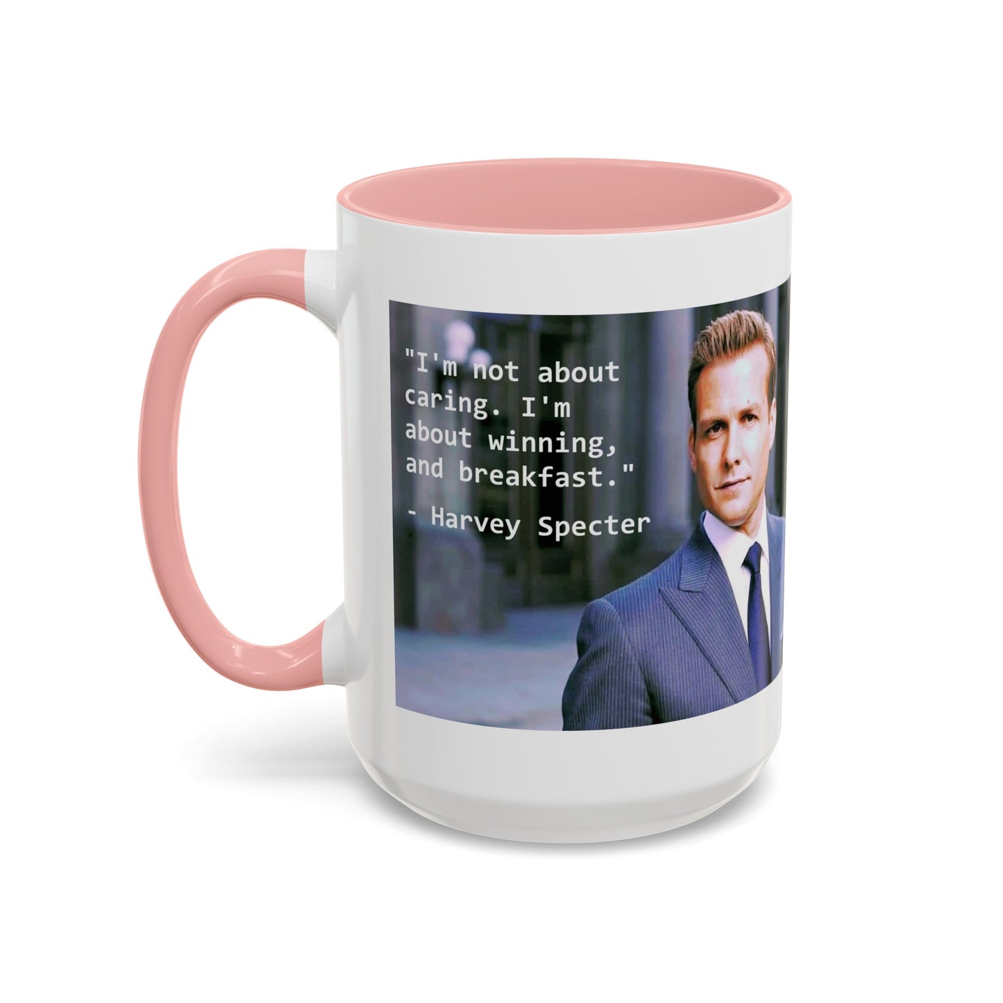 Harvey Specter Suits Mug: Inspirational TV Quote, 11-15oz