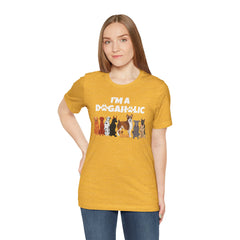 I'm a Dogaholic Unisex Jersey Tee - Perfect Gift for Dog Lovers