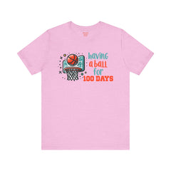 100 Days of School Having A Ball Unisex Tee