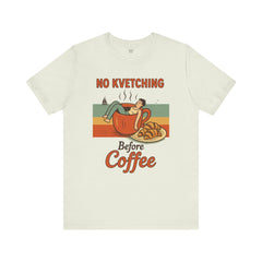 Cozy Coffee Lover Tee, No Kvetching Before Coffee Shirt, Funny Gift for Coffee Enthusiasts, Unisex Casual Apparel, Perfect for [...]