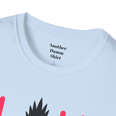 ALOHA with A PineApple Center Unisex Softstyle T-Shirt  Hawaii is so overrated. Grab a T Shirt and a PinaColada instead.