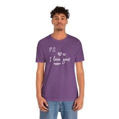 PS I LOVE YOU - Unisex Jersey Short Sleeve Tee