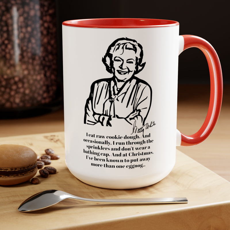 Betty White Quote Mug,gift for fans,Golden Girls gift,pop culture item,Gift for her.