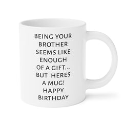 Mum Birthday mug, funny Mum gift, gift from brother, unique mum gift, coffee lover mug, humorous mug, present for Mum, mum fun mug
