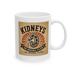 Kidneys The Original Filter, Graphic Ceramic Mug, (11oz, 15oz)