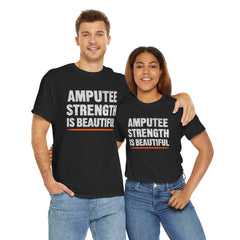 Unisex Heavy Cotton Tee - 'Amputee Strength is Beautiful' Statement Tee