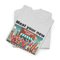 Butcher Meat your new best friends: us! - Graphic Unisex Tee