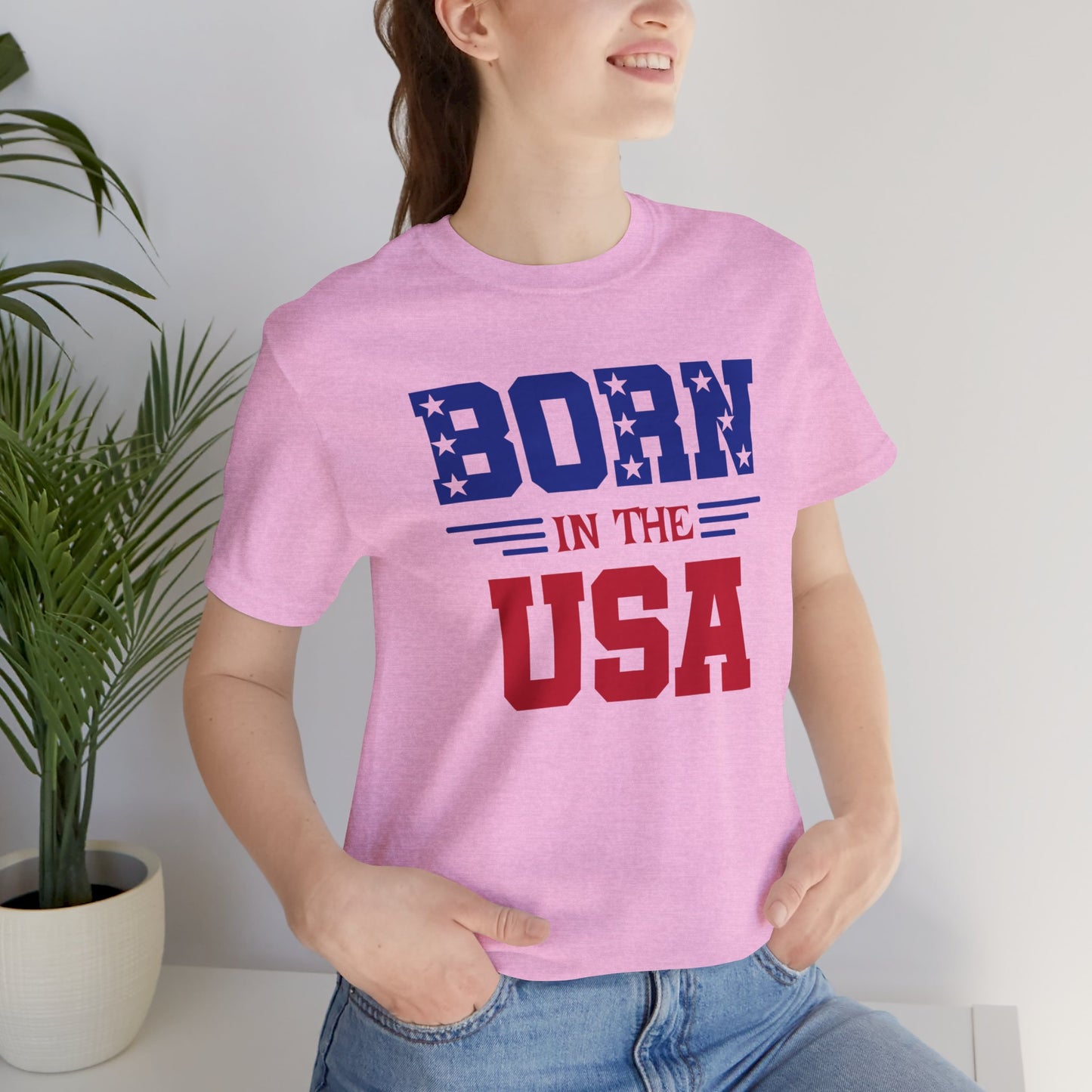 Born In The USA, Unisex Jersey Short Sleeve Tee