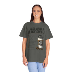 I Just Want a Black Coffee T-Shirt — Funny Barista List Graphic Tee for Coffee Lovers
