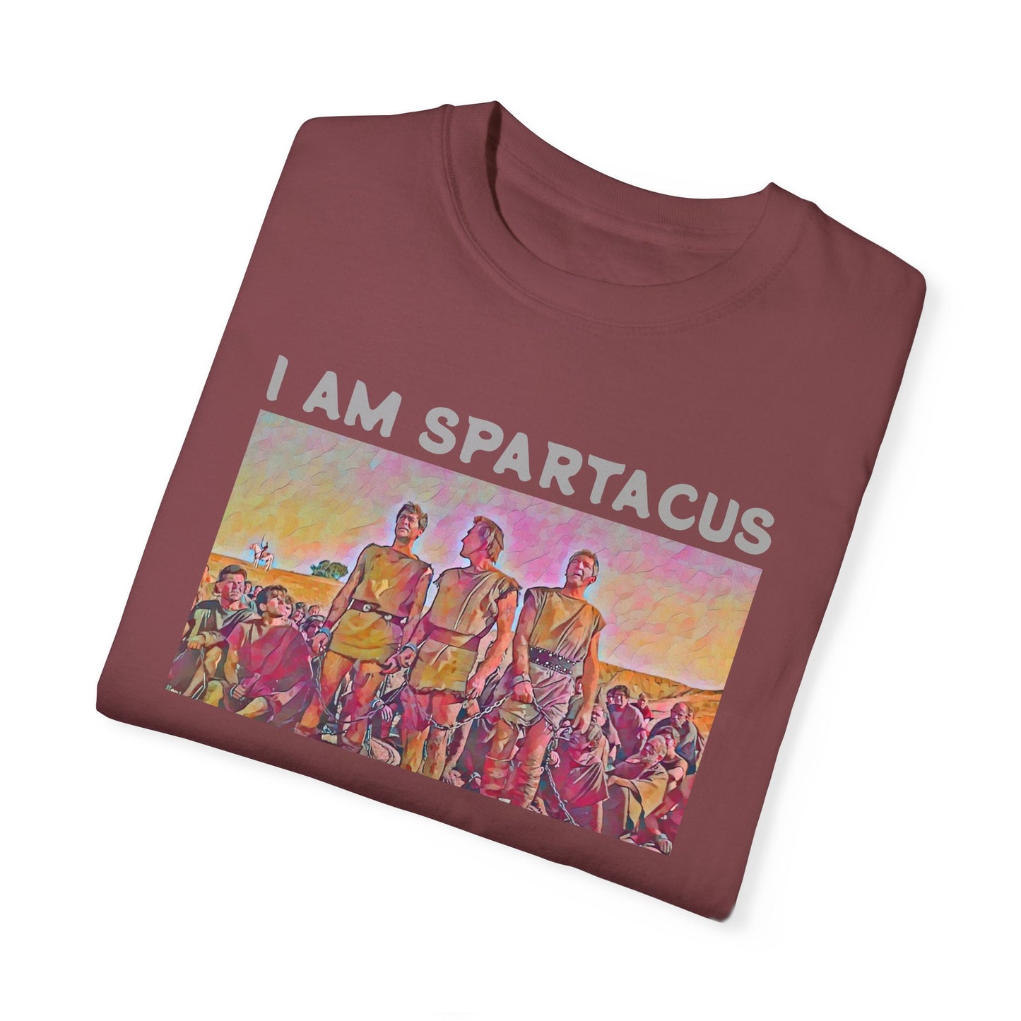 I AM SPARTACUS - Graphic Unisex Garment-Dyed T-shirt