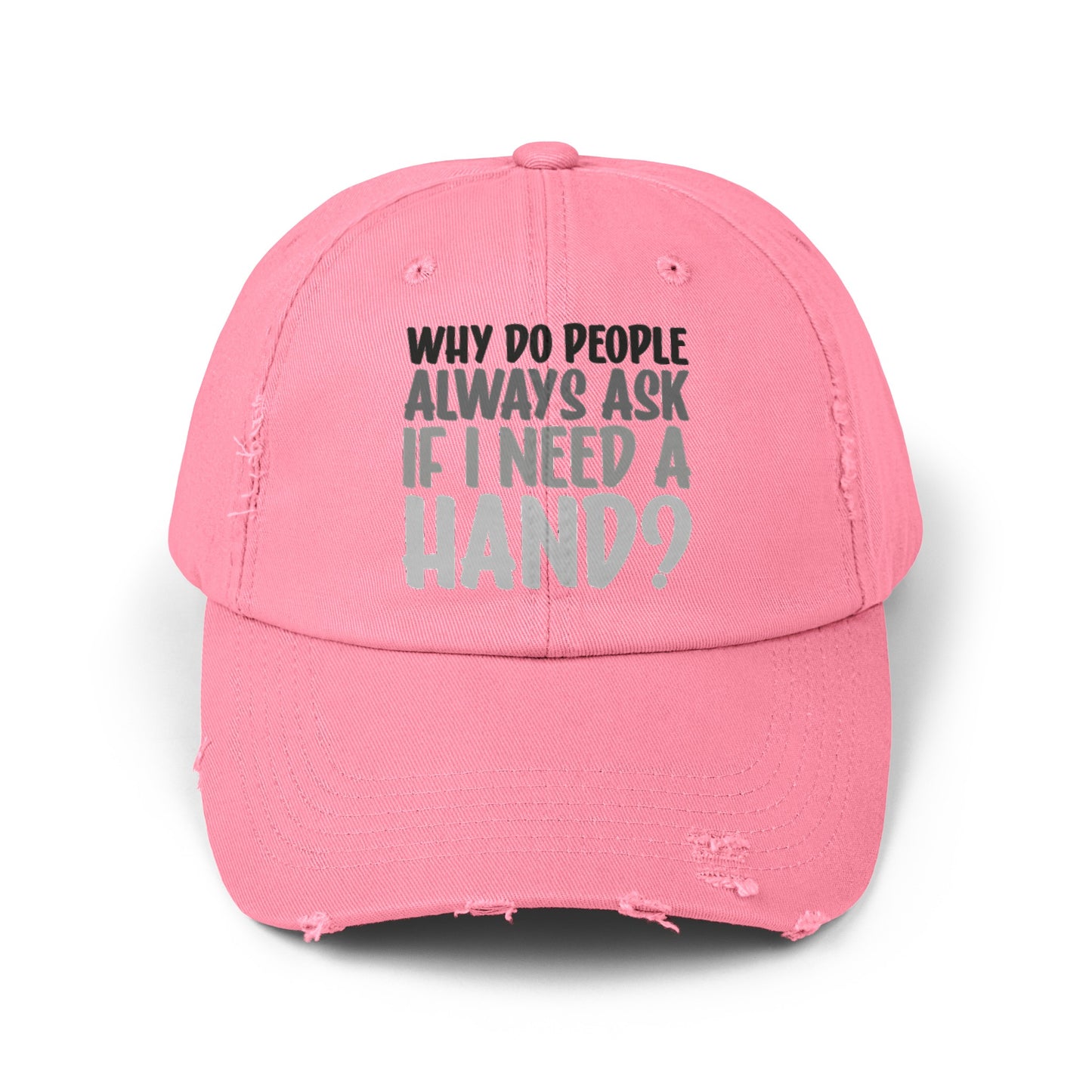 Funny Hand Amputee cap, Why do people always ask, Limb Loss Awareness cap, distressed unisex hat, amputee gift, recovery encouragement gift