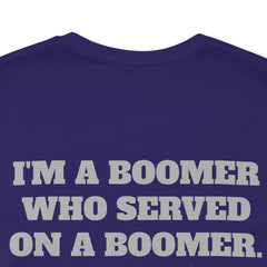 Poseidon Boomer Unisex Jersey Short Sleeve Tee - I'm a Boomer Who Served on a Boomer Design