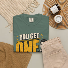 T-Shirt — “You Get One Wife!” Vintage Graphic Tee (Funny Relationship Quote)