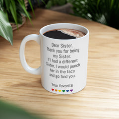 Funny 'To My Sister' Ceramic Mug — Humorous Love Gift From Brother or Sister 11oz/15oz