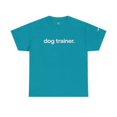 Dog Trainer T‑Shirt — "dog trainer." Front Logo with "we believe..." Positive Training Back Text