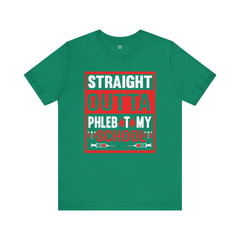 Straight Outta Phlebotomy School Graphic Tee