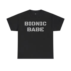BIONIC BABE Amputee Humor   - Unisex Heavy Cotton Tee