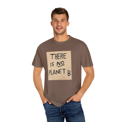 GEN Z graphic, There is no planet B - Stylish Unisex T Shirt