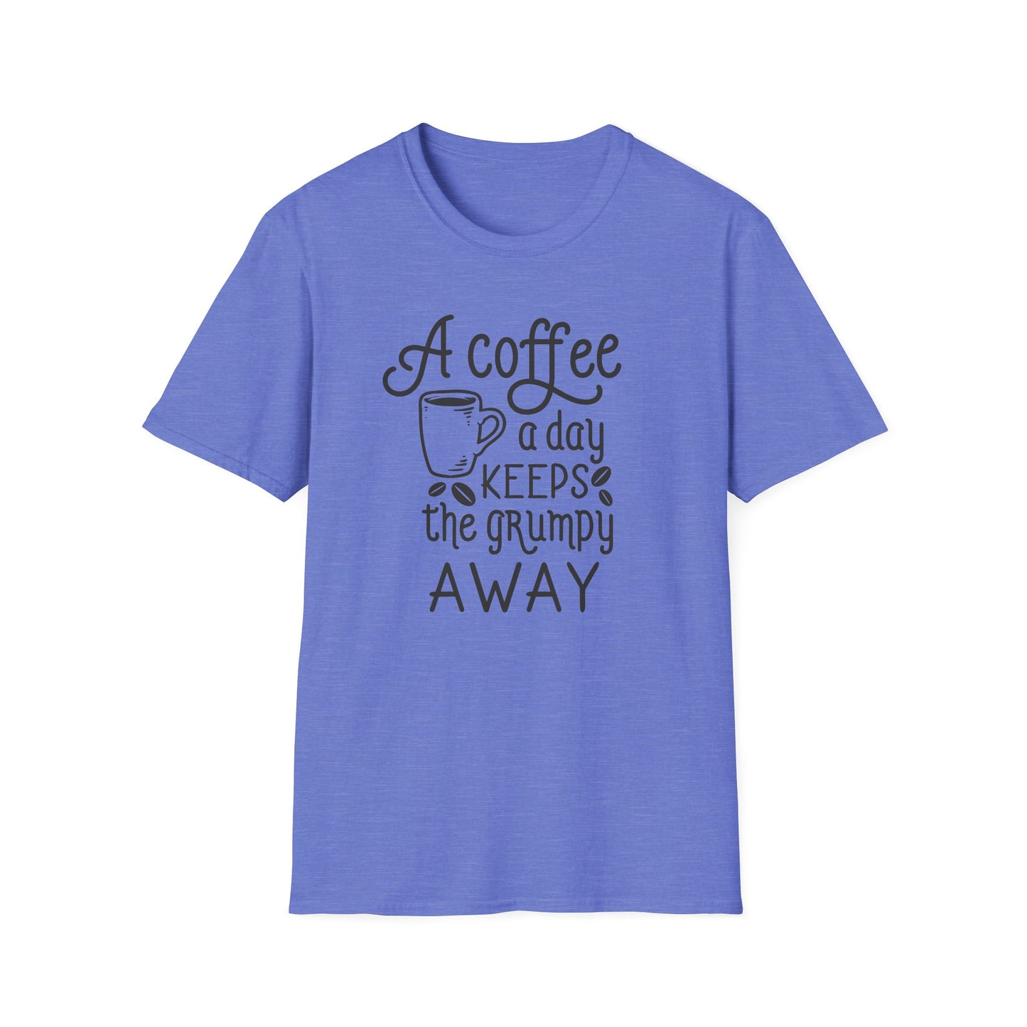 A COFFEE A Day Keeps The Grumpy Away Unisex Softstyle T-Shirt