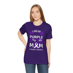 I Wear Purple For My Mom Alzheimers Awareness - Unisex Jersey Short Sleeve Tee